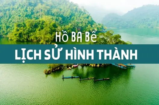 Hồ Ba Bể được hình thành như thế nào? Chuyện về kiệt tác từ lòng đất
