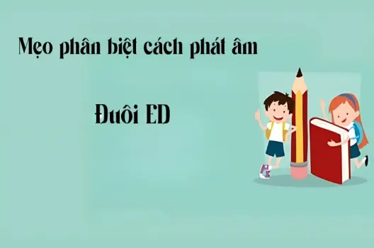 Cách phân biệt ed mẹo đơn giản và chính xác nhất hiện nay