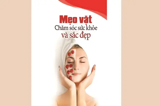 100 mẹo vặt trong cuộc sống đơn giản mà ai cũng nên biết