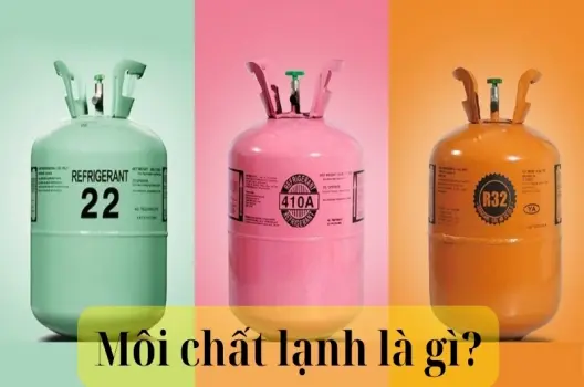 Môi chất lạnh là gì? Hiểu đúng để sử dụng đúng cách