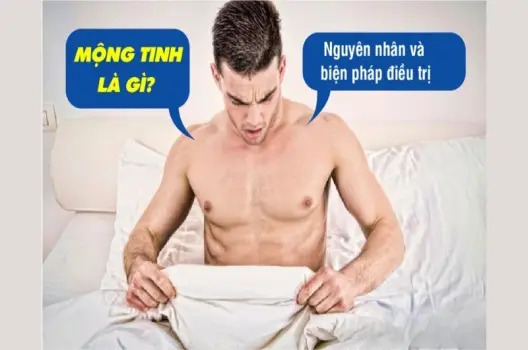 Mộng tinh có bị sao không và dấu hiệu cần lưu ý sớm
