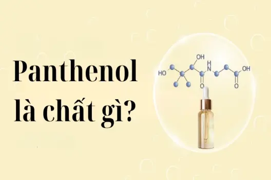 Panthenol là chất gì? Lợi ích trong chăm sóc da hằng ngày