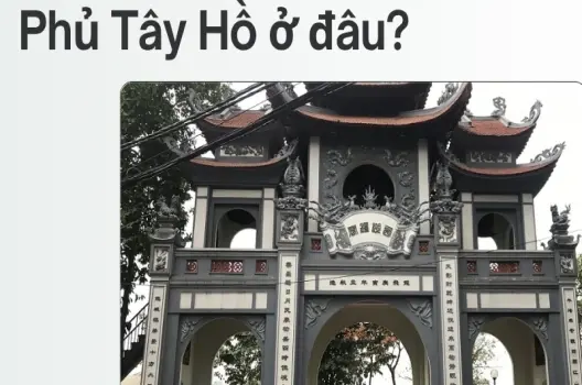 Phủ Tây Hồ ở đâu? Bí mật về ngôi đền nổi tiếng giữa lòng Hà Nội