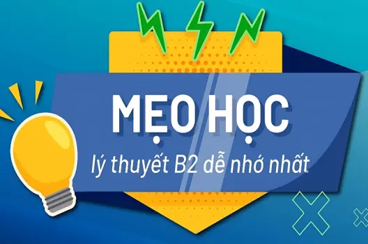 Cách học mẹo 600 câu lý thuyết B2 giúp thi một lần là đậu