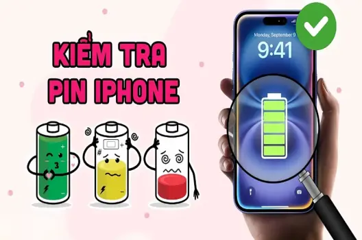 Cách kiểm tra pin iPhone chính xác giúp bạn yên tâm sử dụng