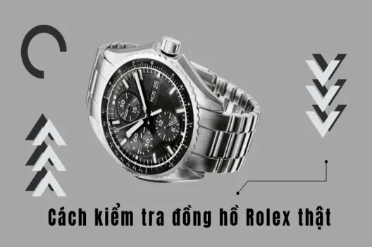 Cách phân biệt đồng hồ Rolex thật giả qua những quan sát bên ngoài