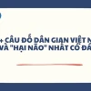 500 Câu Đố Mẹo Ngắn Hài Hước Giúp Giải Trí Đỉnh Cao