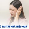 Mẹo Chữa Ù Tai Nhanh Chóng và Hiệu Quả Tại Nhà