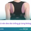 Tác hại của đai chống gù lưng và sự thật đằng sau