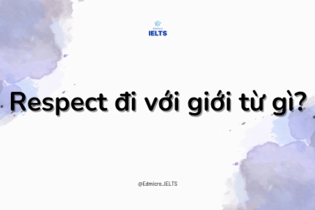 Respect là gì? Ý nghĩa, cách dùng và các khía cạnh liên quan