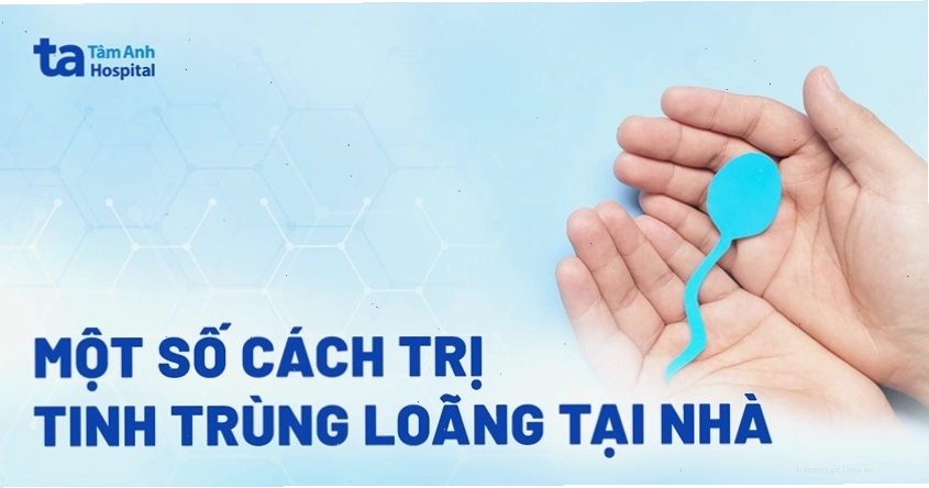 18 cách chữa trị tinh trùng loãng tại nhà cải thiện hiệu quả