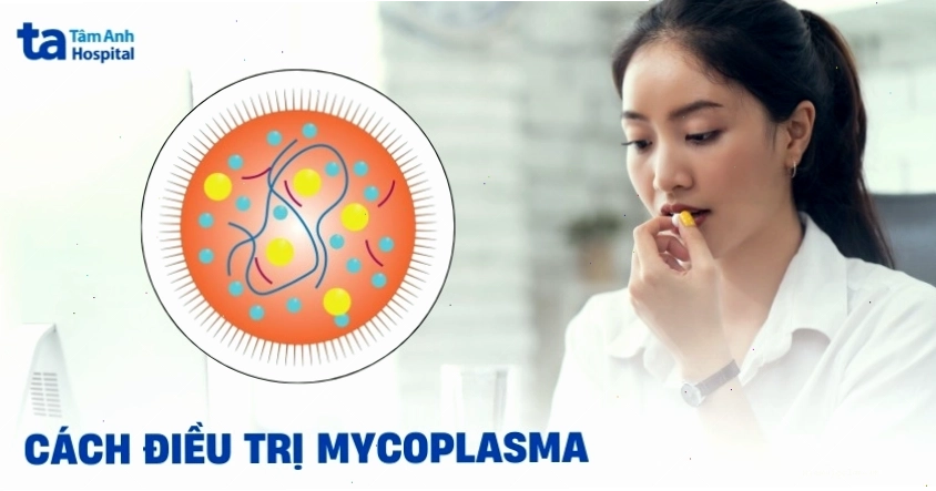 6 cách điều trị Mycoplasma có thể được bác sĩ chỉ định