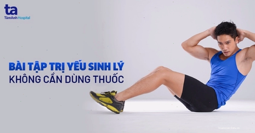 Các bài tập giúp cải thiện chức năng sinh lý nam