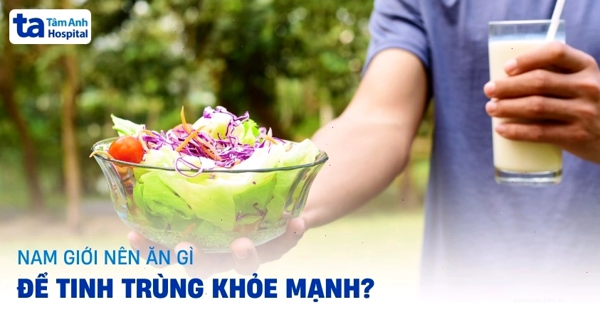 Các thực phẩm tốt cho tinh trùng