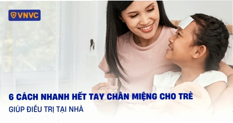 Cách giúp trẻ nhanh hết bệnh tay chân miệng