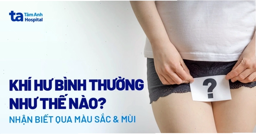 Khí hư bình thường có màu trắng trong và không mùi hoặc mùi nhẹ