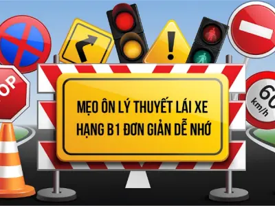 Các mẹo học lý thuyết B1 dễ nhớ giúp bạn thi đạt điểm cao