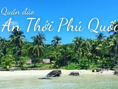 Quần đảo An Thới - Hòn ngọc của Nam Phú Quốc