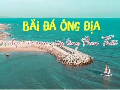 Khám phá bãi đá Ông Địa Phan Thiết thơ mộng bình yên