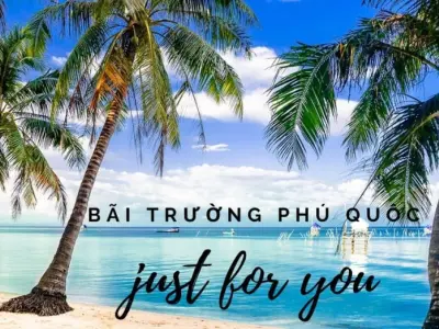 Bãi Trường - Thiên đường nghỉ dưỡng tuyệt đẹp ở Phú Quốc