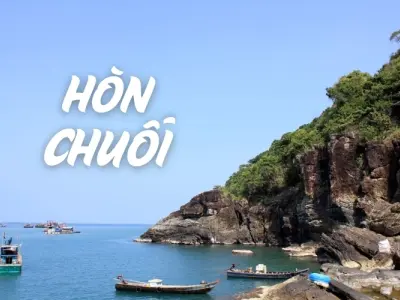 Đảo Hòn Chuối - Vẻ đẹp hoang sơ giữa biển trời Cà Mau