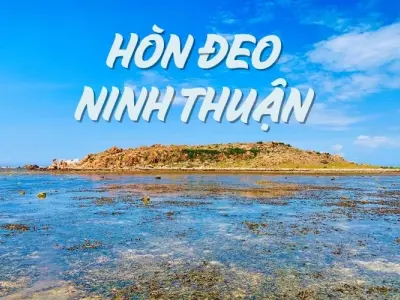 Check-in hòn Đeo Ninh Thuận - Tận hưởng không gian yên bình
