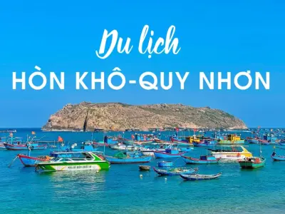 Hòn Khô Quy Nhơn - Điểm đến hoang sơ hút hồn du khách