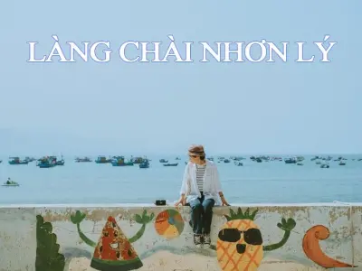 Nhơn Lý - Làng chài cổ kính mang hồn biển Quy Nhơn