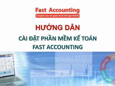 Hướng dẫn sử dụng phần mềm Fast quản lý kế toán chính xác