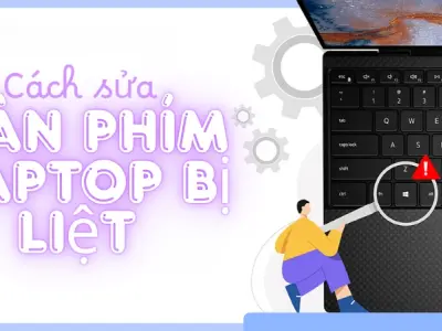 Cách khắc phục bàn phím bị liệt hiệu quả nhất hiện nay