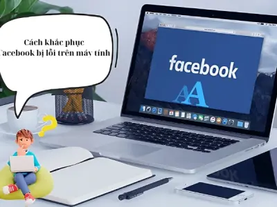 Cách khắc phục facebook bị lỗi đơn giản nhanh chóng hiệu quả