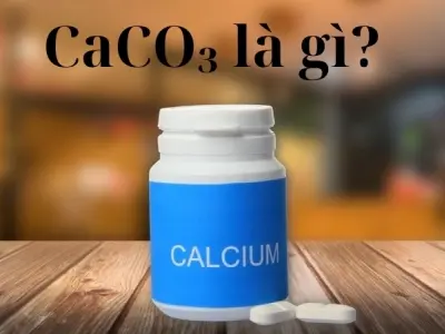 CaCO3 là chất gì và có tác dụng đối với sức khỏe con người