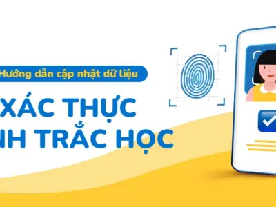 Hướng dẫn cập nhật sinh trắc học ngân hàng chi tiết nhất