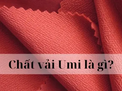 Chất vải umi là gì? Ứng dụng trong thời trang hiện đại