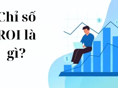 Tìm hiểu chỉ số ROI là gì trong chiến lược kinh doanh