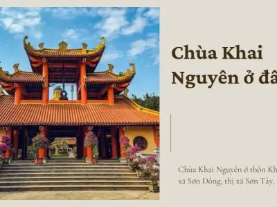 Chùa Khai Nguyên ở đâu? Địa điểm hành hương không thể bỏ lỡ