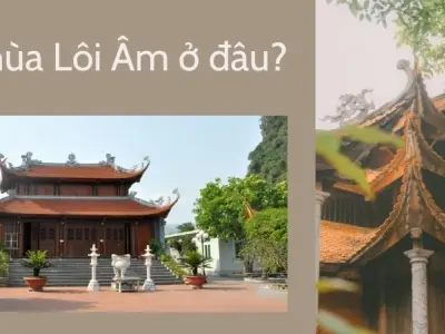 Chùa Lôi Âm ở đâu? Những điều cần biết trước khi bạn ghé thăm