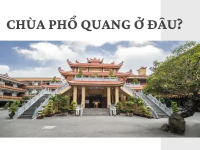 Chùa Phổ Quang ở đâu? Địa điểm linh thiêng giữa Sài Gòn