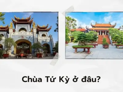Chùa Tứ Kỳ ở đâu? Địa điểm tâm linh nổi tiếng ở Việt Nam