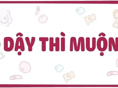 Dậy thì muộn có bị sao không và cách xử lý đúng cách