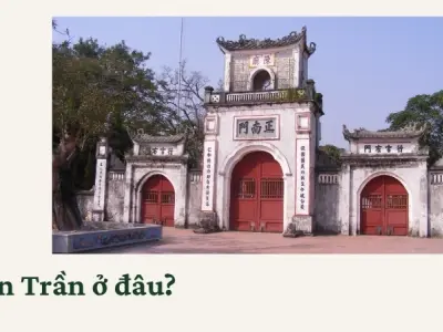Đền Trần ở đâu? Hành trình khám phá ngôi đền linh thiêng