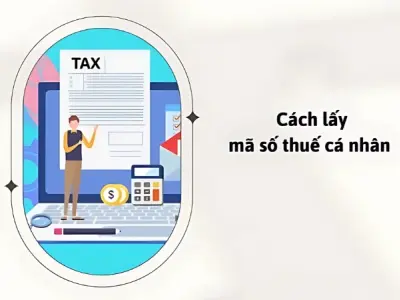 Hướng dẫn lấy mã số thuế cá nhân đơn giản nhanh chóng 2025