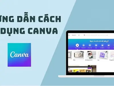 Hướng dẫn sử dụng Canva chi tiết cho người mới bắt đầu