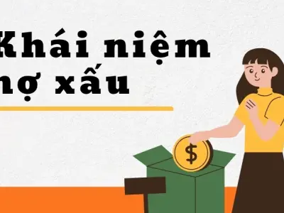Như thế nào là nợ xấu? Hiểu rõ để không gặp rắc rối