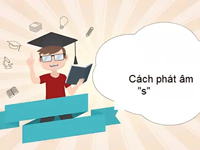 Mẹo luyện cách phát âm s mẹo chính xác như người bản xứ