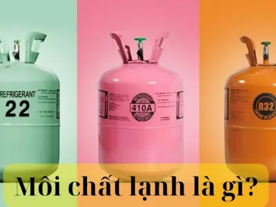 Môi chất lạnh là gì? Hiểu đúng để sử dụng đúng cách