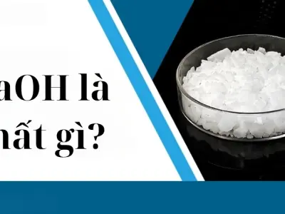 NaOH là chất gì? Ứng dụng thực tiễn trong đời sống