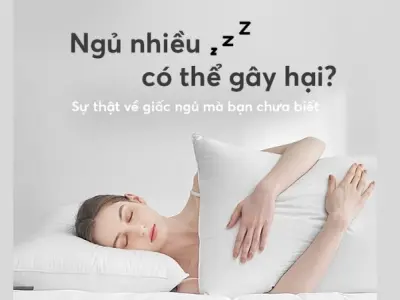 Ngủ nhiều có bị sao không? Tác hại tiềm ẩn cần biết