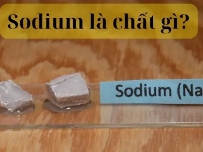 Sodium là chất gì? Vai trò và ứng dụng trong đời sống