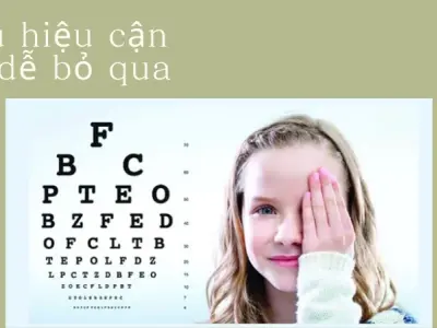 Xem cách nhận biết mắt bị cận thị qua các dấu hiệu tại nhà